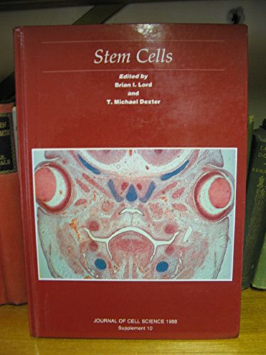 Beispielbild fr Stem Cells. Proceedings of the British Society for Cell Biology-The Company of biologists Limited Symposium, Bristol, April 1988. zum Verkauf von Elaine Beardsell