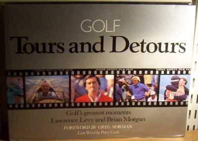 Beispielbild fr Tours and Detours: Golf's Greatest Moments zum Verkauf von AwesomeBooks
