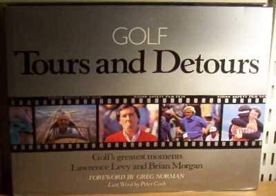 Stock image for Tours and Detours: Golfs Greatest Moments for sale by Reuseabook