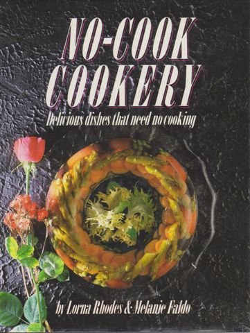 Imagen de archivo de No Cook Cookery a la venta por Better World Books
