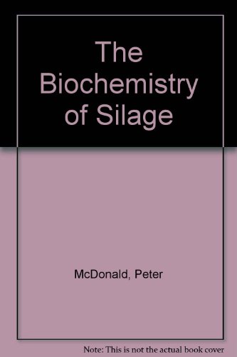 9780948617225: The Biochemistry of Silage