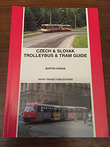Stock image for Czech and Slovak Trolleybus and Tram Guide for sale by Diarmuid Byrne