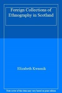 Stock image for A Wider World : Collections of Foreign Ethnography in Scotland for sale by Powell's Bookstores Chicago, ABAA