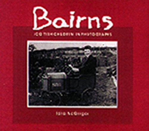 Beispielbild fr Bairns-Scottish Children in Photographs zum Verkauf von Half Price Books Inc.