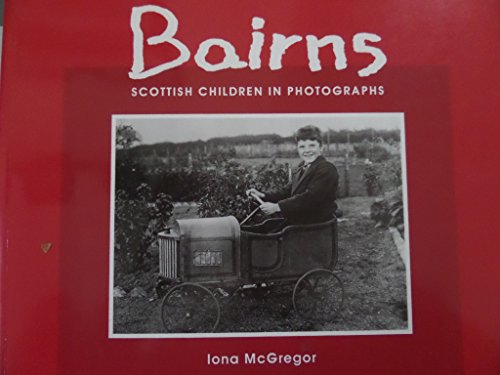 Stock image for Bairns: Scottish Children in Photographs (Photography S.) for sale by WorldofBooks