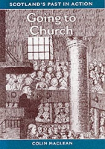 Stock image for Going to Church (Scotland's Past in Action) for sale by AwesomeBooks