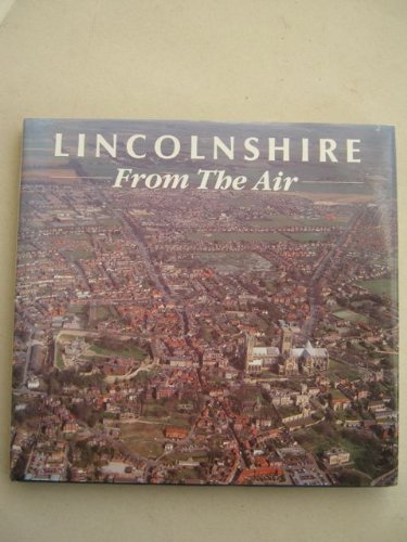 Stock image for Lincolnshire from the Air for sale by GF Books, Inc.