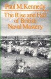 Beispielbild fr The Rise & Fall of British Naval Mastery zum Verkauf von Wonder Book