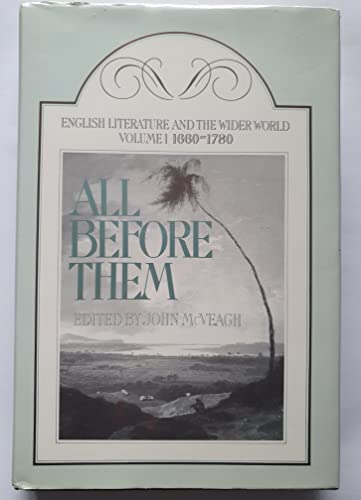 Stock image for ALL BEFORE THEM. English Literature and the Wider World. Volume III: 1660-1780. for sale by Sainsbury's Books Pty. Ltd.