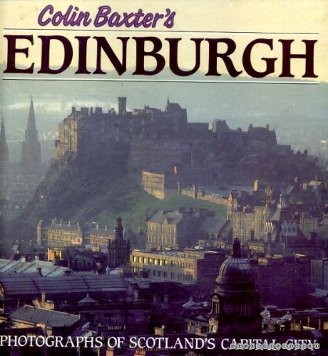 Beispielbild fr Colin Baxter's Edinburgh: Photographs of the Capital City zum Verkauf von WorldofBooks