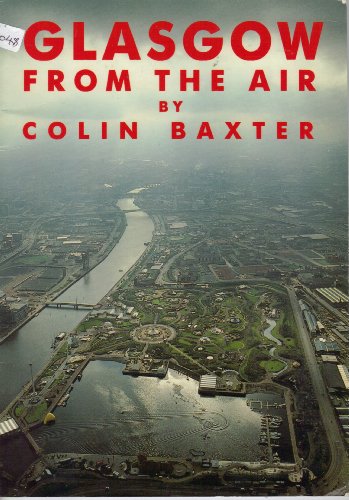 Beispielbild fr Glasgow from the Air zum Verkauf von Better World Books