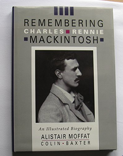 Stock image for Remembering Charles Rennie Mackintosh for sale by WorldofBooks