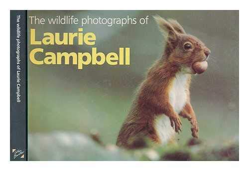 Beispielbild fr The Wildlife Photographs of Laurie Campbell zum Verkauf von WorldofBooks