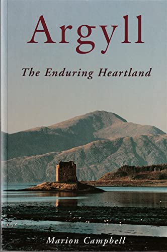 Beispielbild fr Argyll: The Enduring Heartland zum Verkauf von WorldofBooks