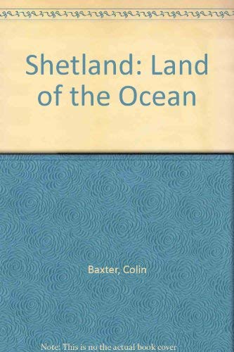 Stock image for Shetland: Land of the Ocean for sale by WorldofBooks