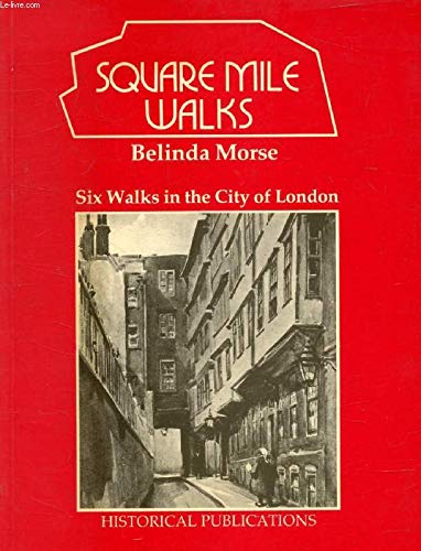 9780948667046: Square Mile Walks: Six Walks in the City of London