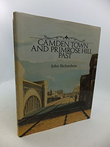 Imagen de archivo de Camden Town and Primrose Hill Past a la venta por Reuseabook