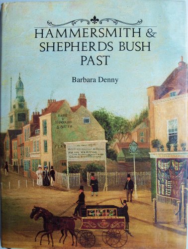 Stock image for Hammersmith and Shepherds Bush Past for sale by WorldofBooks