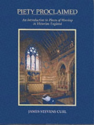 Imagen de archivo de Piety Proclaimed: An Introduction to Places of Worship in Victorian England a la venta por WorldofBooks