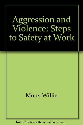 Stock image for Aggression and Violence: Steps to Safety at Work for sale by The Guru Bookshop