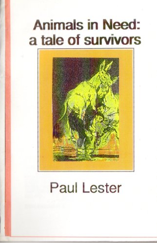 Animals in Need: A Tale of Survivors (9780948683473) by Paul Lester