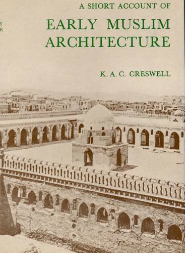 Imagen de archivo de Short Account of Early Muslim Architecture a la venta por Irish Booksellers