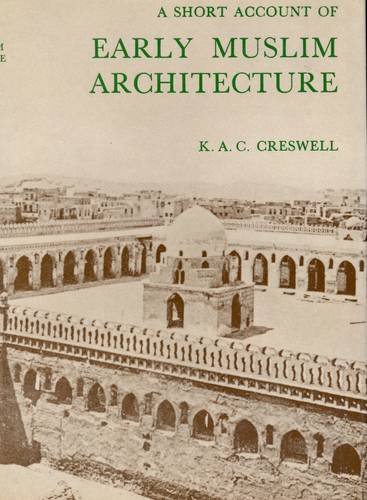 9780948690341: Short Account of Early Muslim Architecture