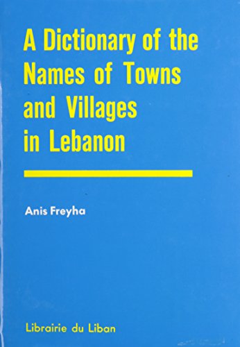 9780948690693: Dictionary of the Names of Towns and Villages in Lebanon