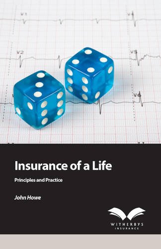 Insurance of a Life: Principles and Practice (9780948691607) by Howe, John