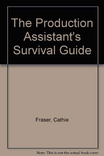 Stock image for The Production Assistant's Survival Guide for sale by WorldofBooks