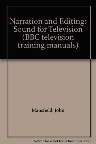 Stock image for Narration and editing: Sound for television (BBC television training manuals) for sale by Phatpocket Limited