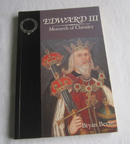 Beispielbild fr Edward III: Monarch of Chivalry zum Verkauf von WorldofBooks