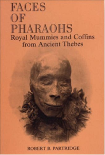 Stock image for Faces of Pharaohs: Royal Mummies and Coffins from Ancient Thebes for sale by AwesomeBooks