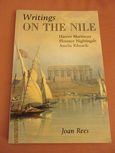 Stock image for Writings on the Nile: Harriet Martineau, Florence Nightingale and Amelia Edwards for sale by WorldofBooks