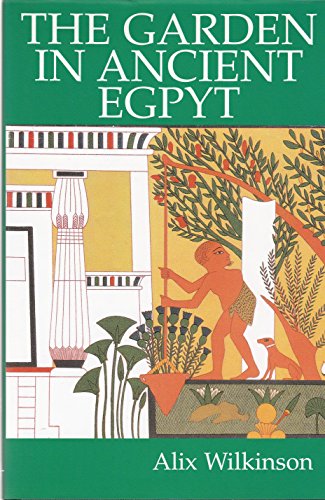 Stock image for The Garden in Ancient Egypt for sale by SecondSale