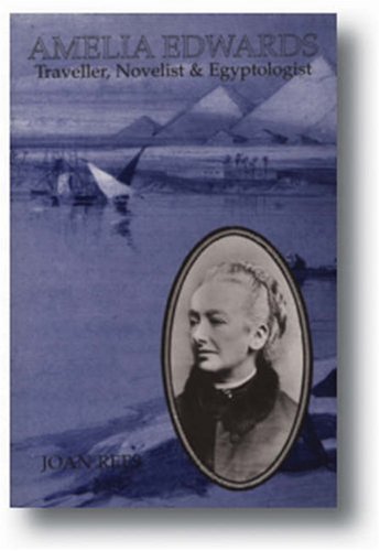 9780948695605: Amelia Edwards: Traveller, Novelist and Egyptologist