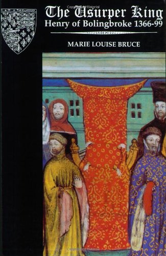 Imagen de archivo de The Usurper King: Henry of Bolingbroke, 1366-99 a la venta por AwesomeBooks