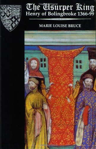 Stock image for The Usurper King: Henry of Bolingbroke, 1366-99 for sale by WorldofBooks