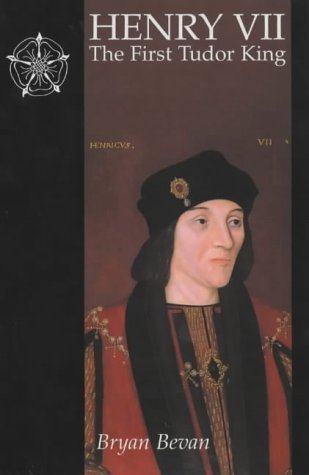 Stock image for Henry VII: The First Tudor King for sale by R.D.HOOKER