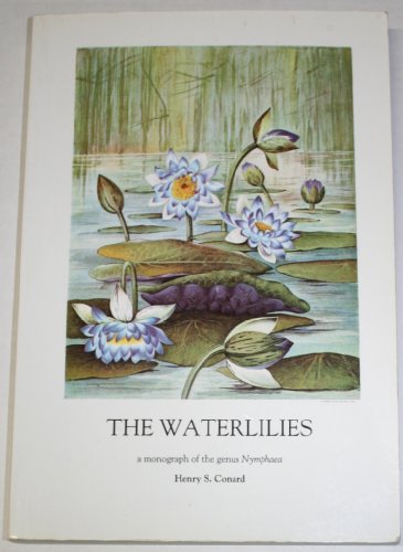 Waterlilies : A Monograph of the Genus Nymphaea
