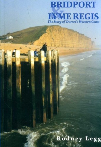 Stock image for Bridport and Lyme Regis: The Story of Dorset's Western Coast for sale by WorldofBooks