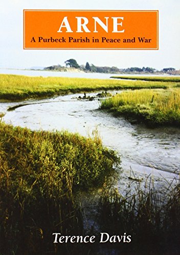 Imagen de archivo de Arne: A Purbeck Parish in Peace and War a la venta por WorldofBooks