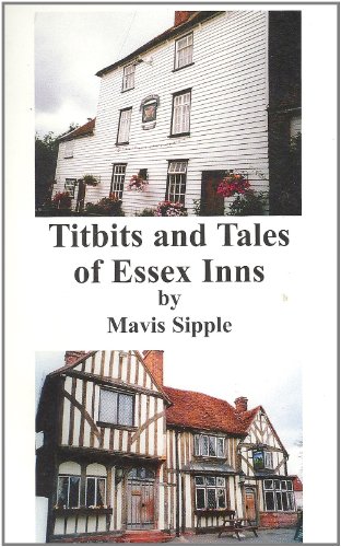 Beispielbild fr Titbits and Tales of Essex Inns zum Verkauf von HALCYON BOOKS