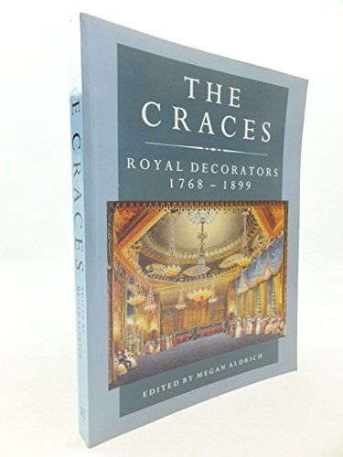 Stock image for The Craces: Royal Decorators 1768-1899 for sale by THE CROSS Art + Books