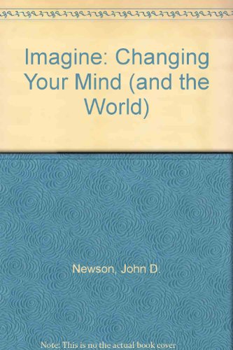 Stock image for Imagine: Changing Your Mind (and the World) for sale by WorldofBooks