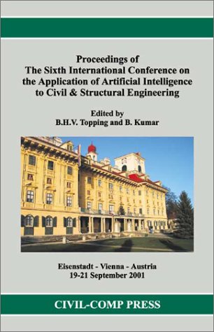 Stock image for Proceedings of the Sixth International Conference on the Application of Artificial Intelligence to Civil and Structural Engineering (CD-ROM included) for sale by BookOrders