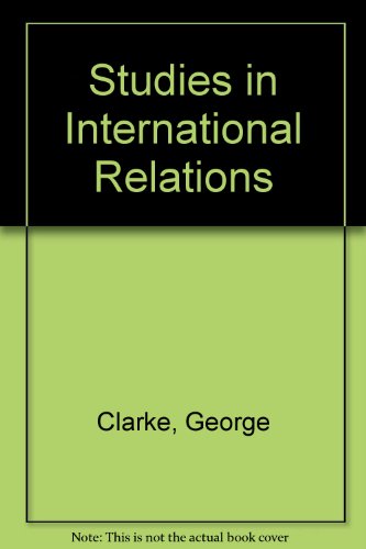 Imagen de archivo de Studies in International Relations a la venta por Simply Read Books