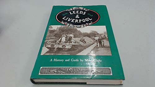 Beispielbild fr The Leeds and Liverpool Canal: A History and Guide zum Verkauf von WorldofBooks