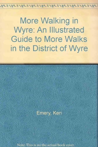 9780948789885: More Walking in Wyre: An Illustrated Guide to More Walks in the District of Wyre