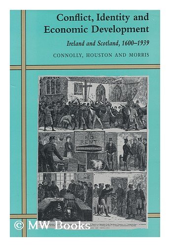 9780948789953: Conflict, Identity and Economic Development: Ireland and Scotland, 1600-1939